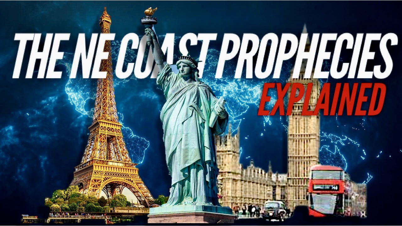 THE NE COAST PROPHECIES EXPLAINED: WARNING TO NYC, WASHINGTON DC, BOSTON, & BALTIMORE